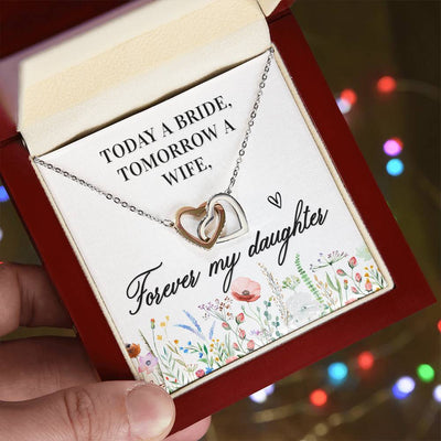 Load image into Gallery viewer, Unique Gift for Daughter on Wedding Day, Today a Bride, Tomorrow a Wife, Forever My Daughter
