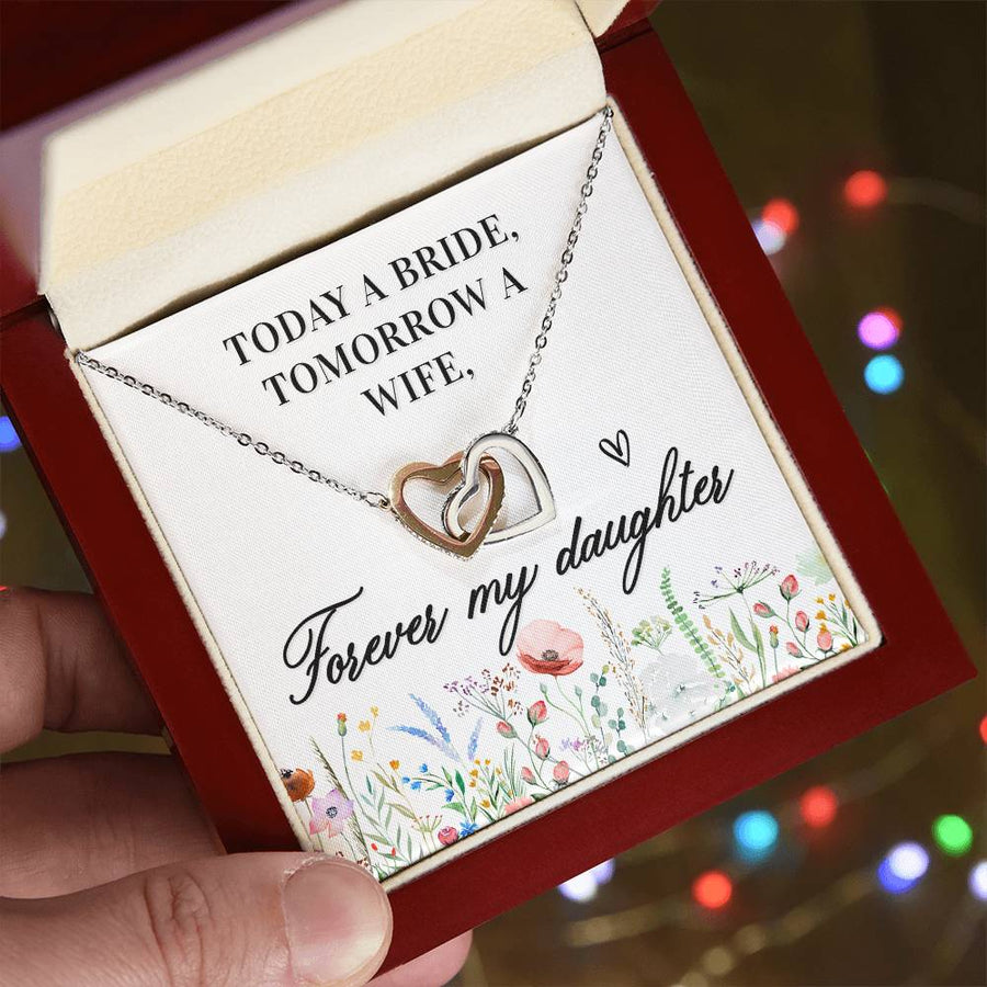 Unique Gift for Daughter on Wedding Day, Today a Bride, Tomorrow a Wife, Forever My Daughter