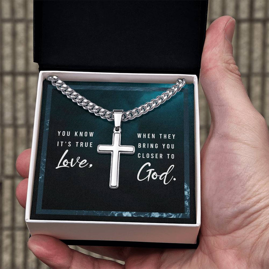 You Know It's True Love from God - Artisan Cross on Cuban Link Chain