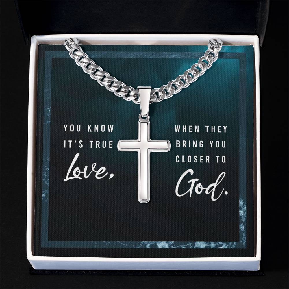 You Know It's True Love from God - Artisan Cross on Cuban Link