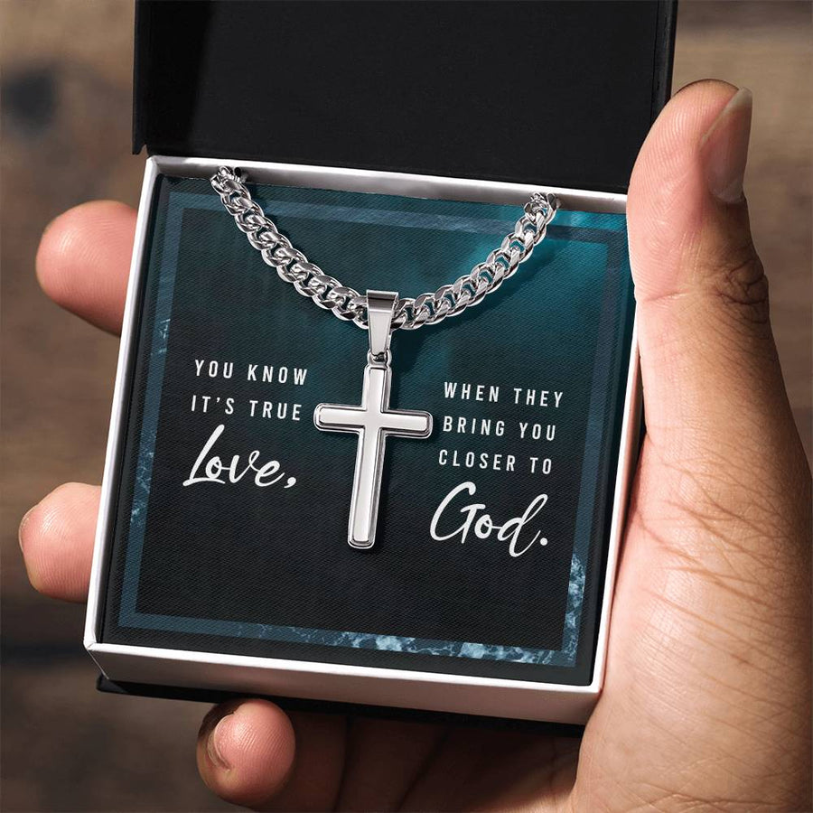 You Know It's True Love from God - Artisan Cross on Cuban Link Chain