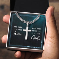 Load image into Gallery viewer, You Know It&#39;s True Love from God - Artisan Cross on Cuban Link Chain
