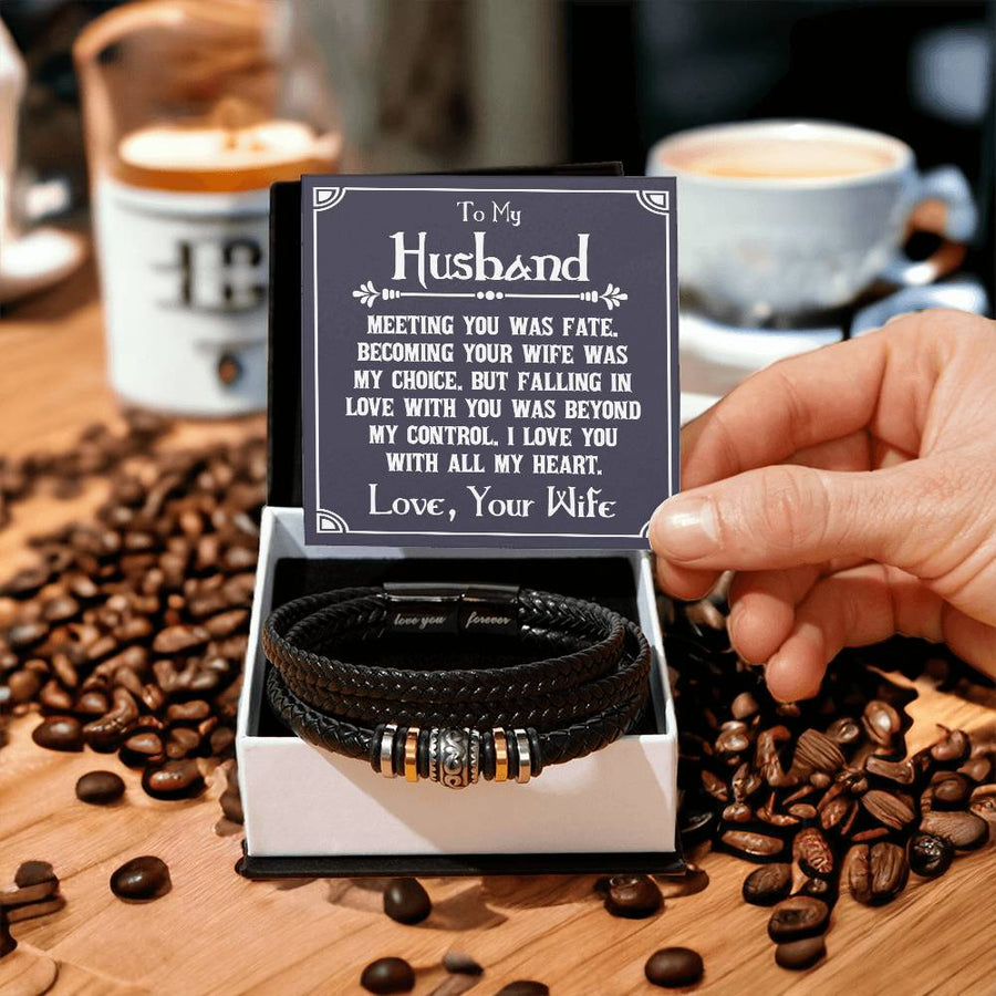 To My Husband Bracelet from Wife, Meeting You Was Fate, Becoming Your Friend Was a Choice