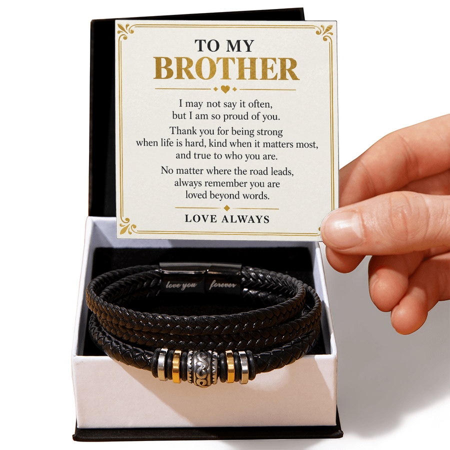 To My Brother Love You Forever Bracelet - Proud of the Man You Are