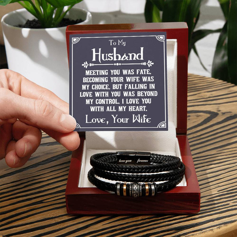 To My Husband Bracelet from Wife, Meeting You Was Fate, Becoming Your Friend Was a Choice