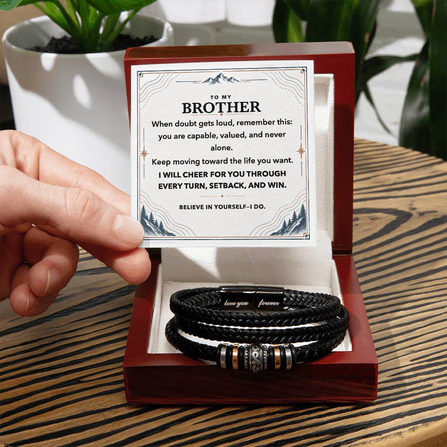 To My Brother Bracelet Gift - Believe in Yourself, I Do