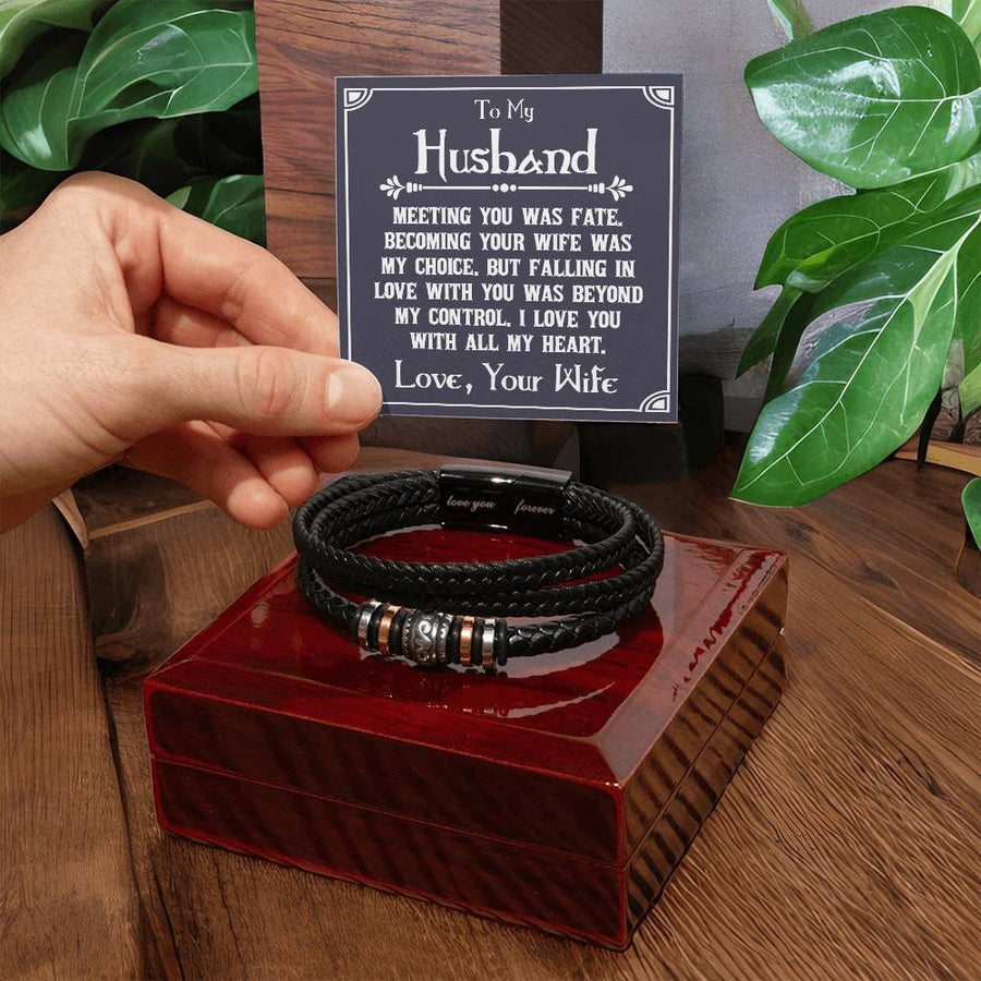 To My Husband Bracelet from Wife, Meeting You Was Fate, Becoming Your Friend Was a Choice