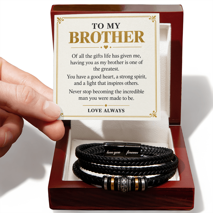 To My Brother Love You Forever Bracelet - The Greatest Gift Life Gave Me