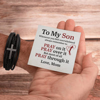Load image into Gallery viewer, To My Son Bracelet from Mom, Pray on It, Pray Over It, But Most of All Pray Through It
