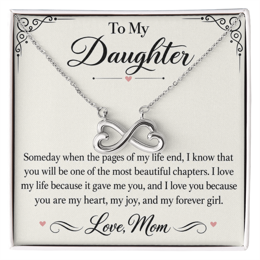 To My Daughter Endless Love Necklace from Mom - My Most Beautiful Chapter