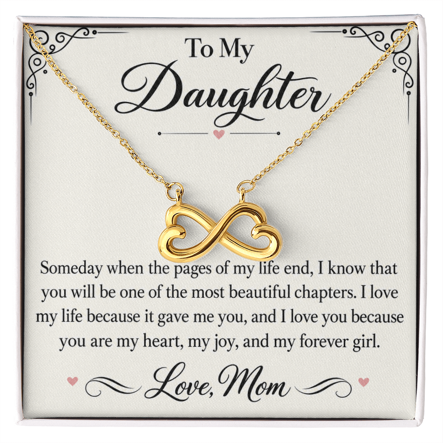 To My Daughter Endless Love Necklace from Mom - My Most Beautiful Chapter