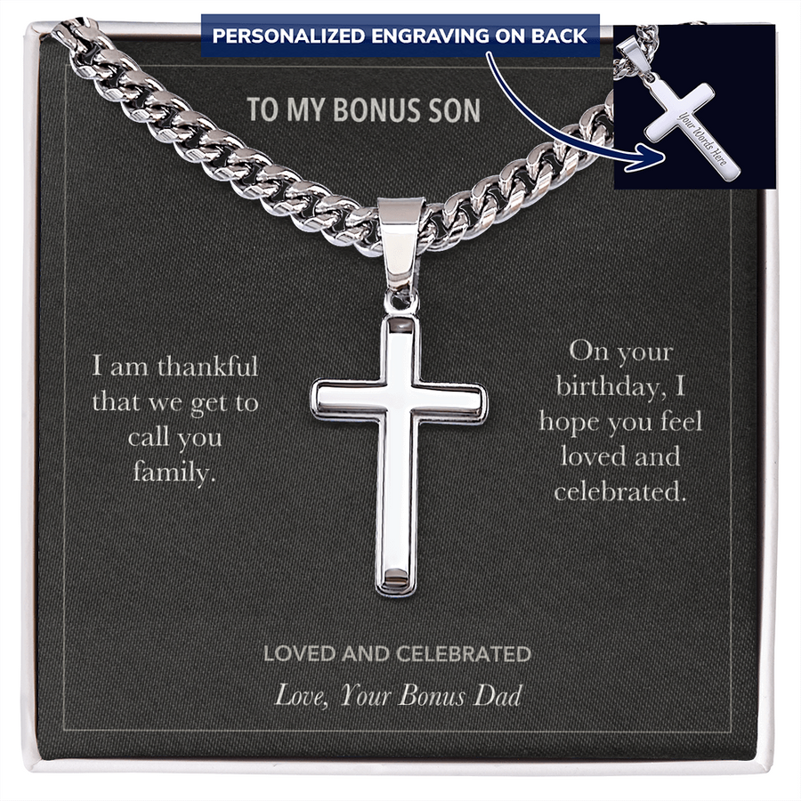 To My Bonus Son, Come As You Are Birthday - Personalized Cross Cuban Link Chain Gift