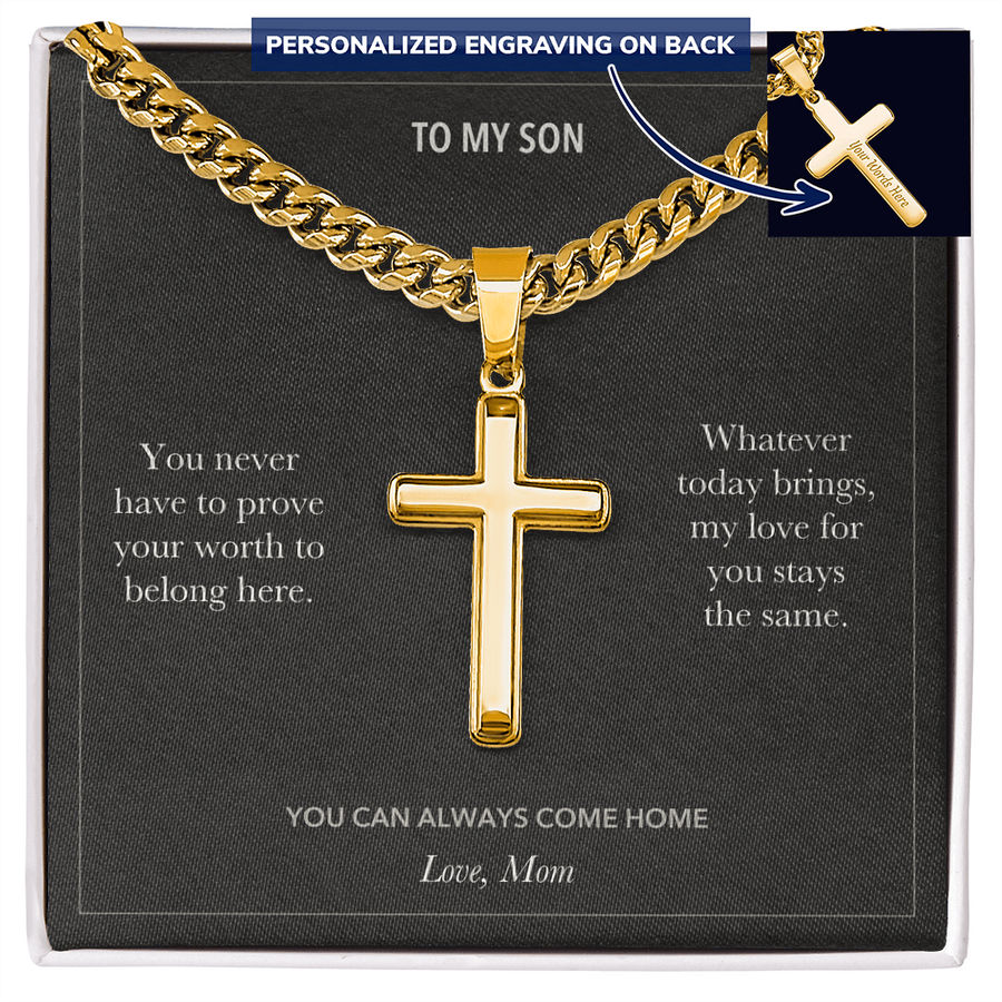 To My Son, Always Welcome Reassurance - Personalized Cross Cuban Link Chain Gift