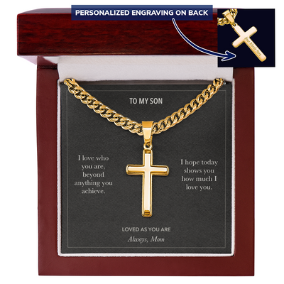 Load image into Gallery viewer, To My Son, Loved As You Are Birthday - Personalized Cross Cuban Link Chain Gift
